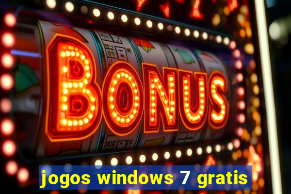 jogos windows 7 gratis