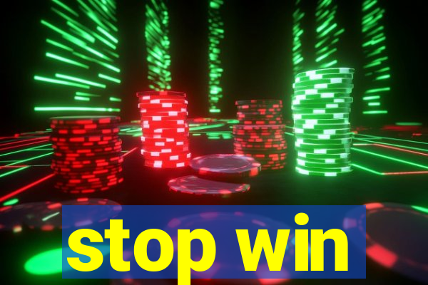 stop win