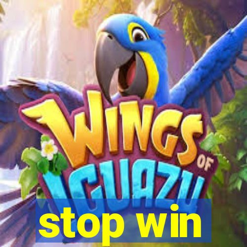 stop win