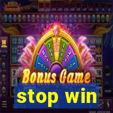 stop win