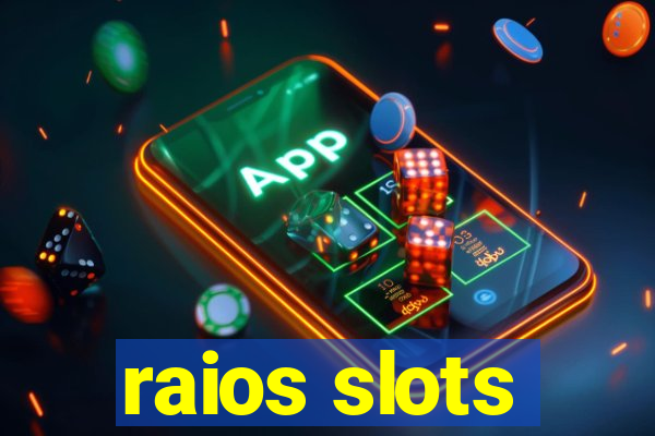 raios slots