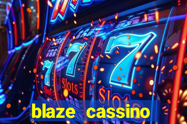 blaze cassino dinheiro online