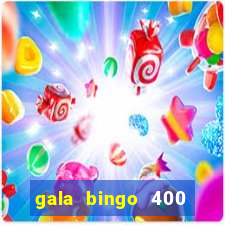 gala bingo 400 welcome bonus