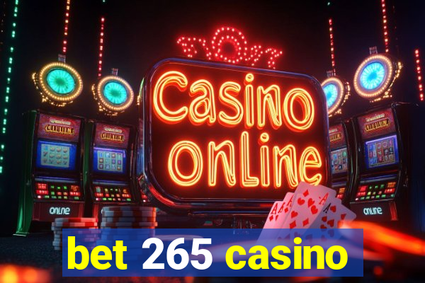 bet 265 casino