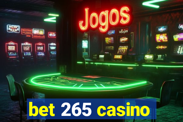 bet 265 casino