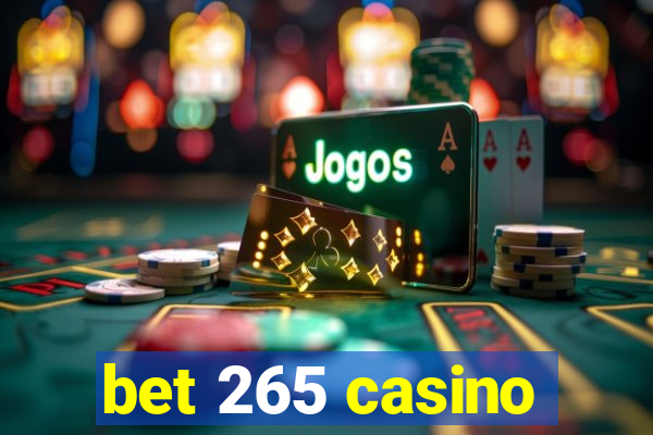 bet 265 casino