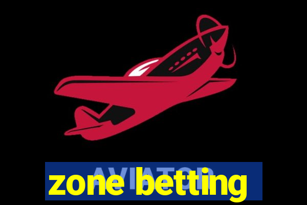 zone betting