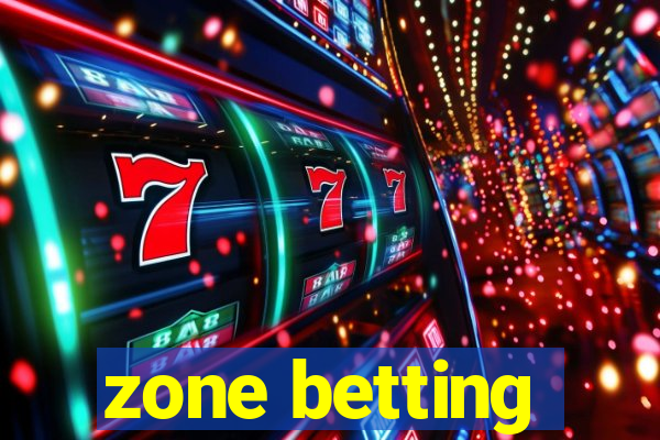 zone betting