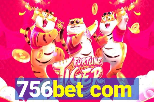 756bet com