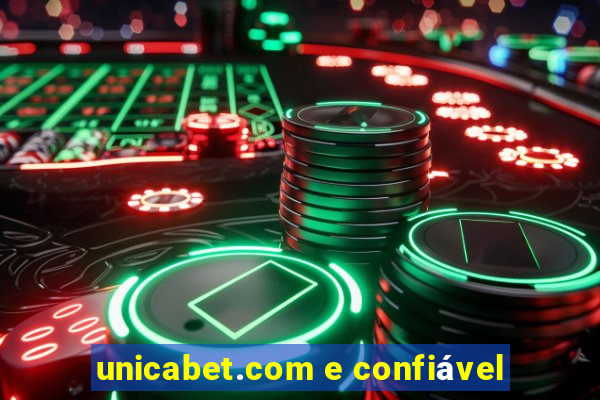 unicabet.com e confiável