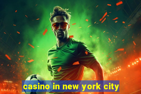 casino in new york city