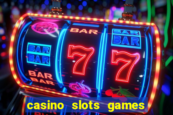 casino slots games lmrrbclmj dewwqt