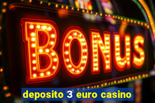 deposito 3 euro casino