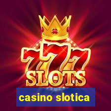 casino slotica