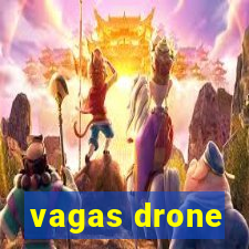 vagas drone