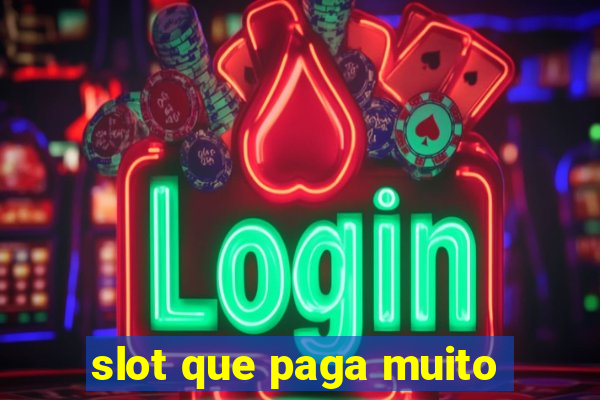 slot que paga muito