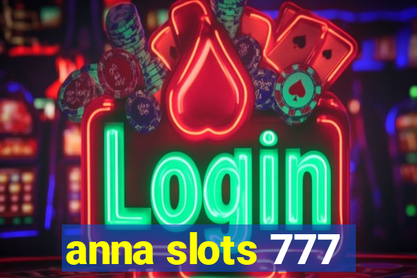 anna slots 777