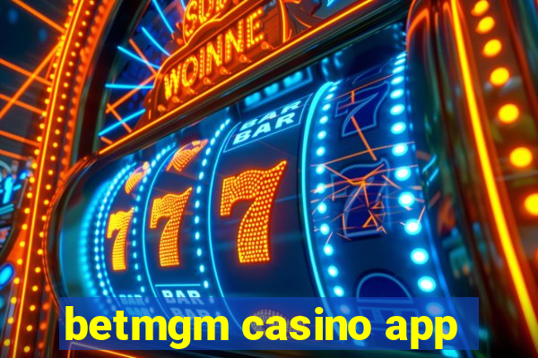 betmgm casino app