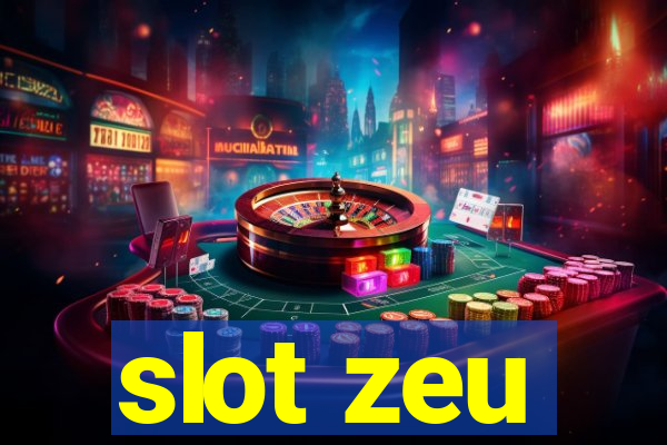 slot zeu