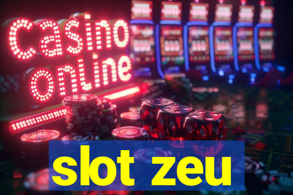 slot zeu