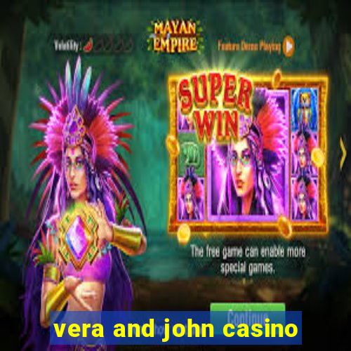 vera and john casino