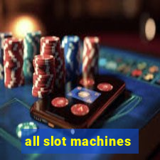 all slot machines