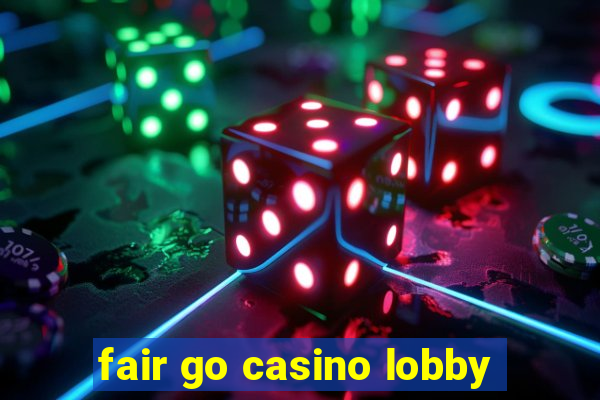 fair go casino lobby