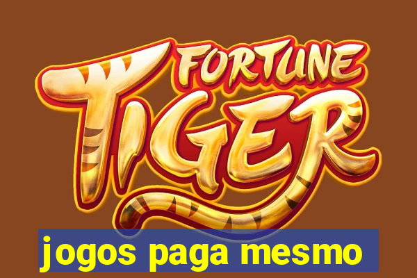 jogos paga mesmo