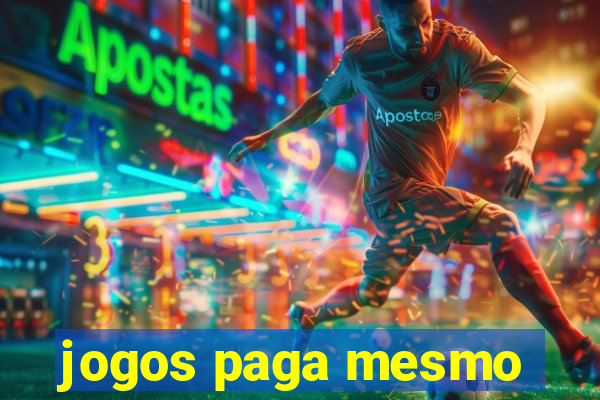 jogos paga mesmo