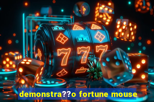 demonstra??o fortune mouse