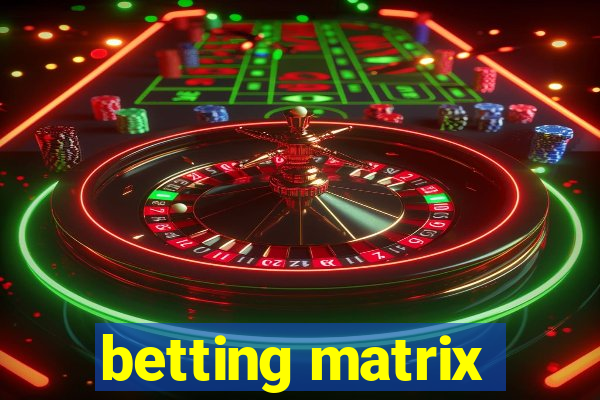 betting matrix