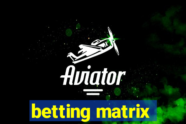 betting matrix