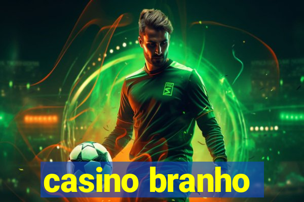 casino branho