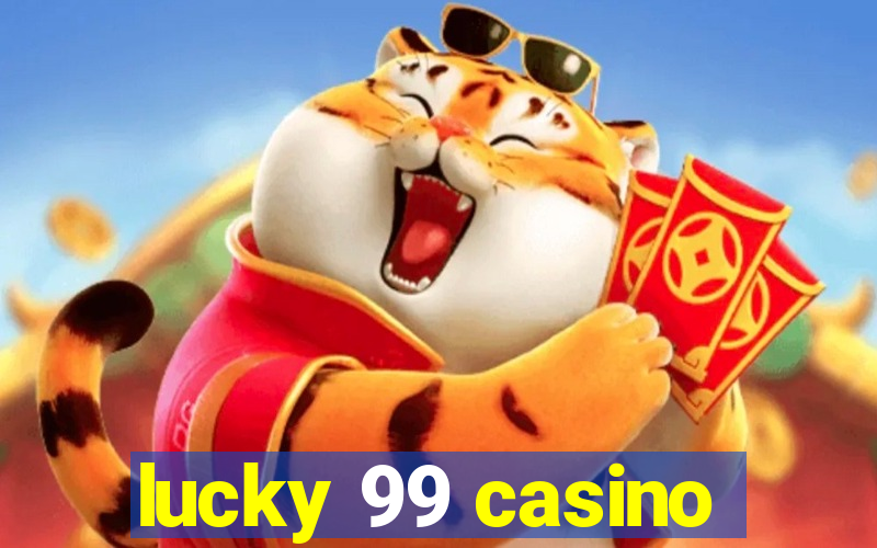 lucky 99 casino