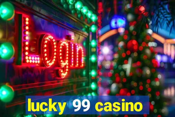 lucky 99 casino