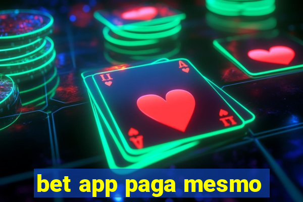 bet app paga mesmo