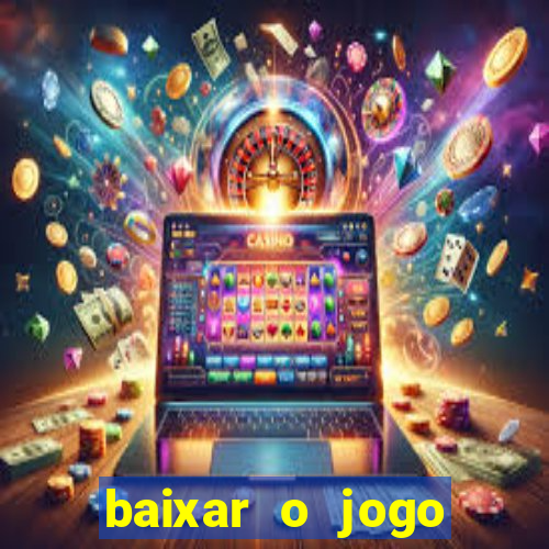 baixar o jogo fortune tiger