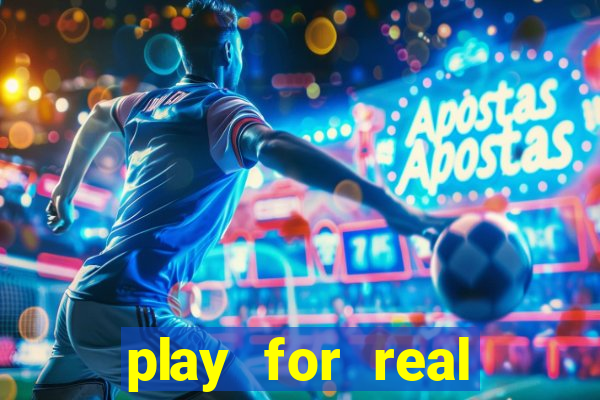 play for real money casino