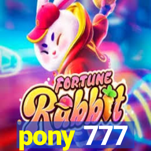 pony 777