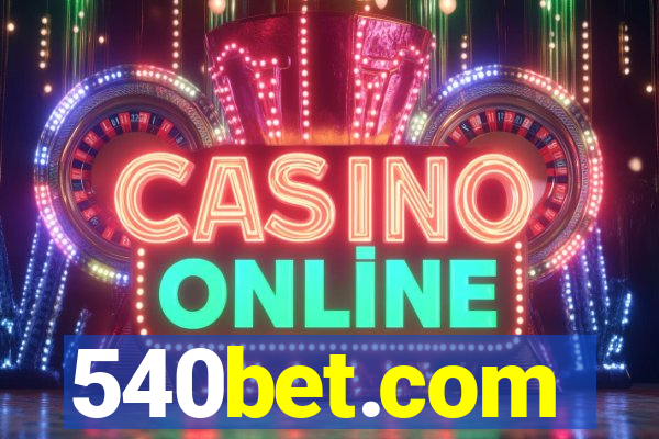 540bet.com