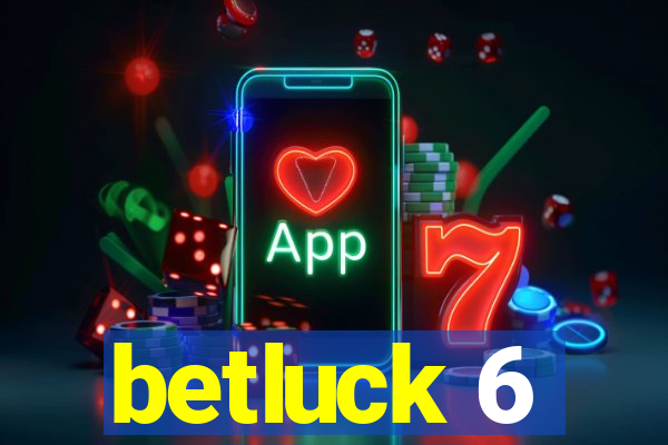 betluck 6