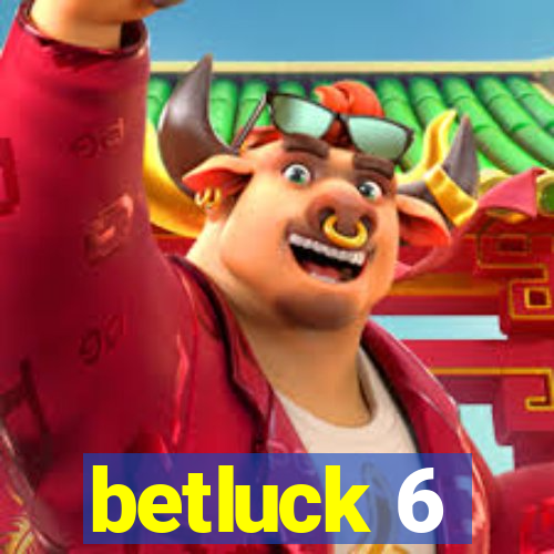 betluck 6