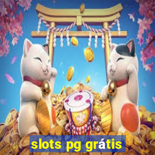 slots pg grátis