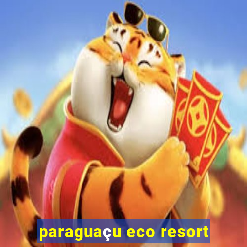 paraguaçu eco resort