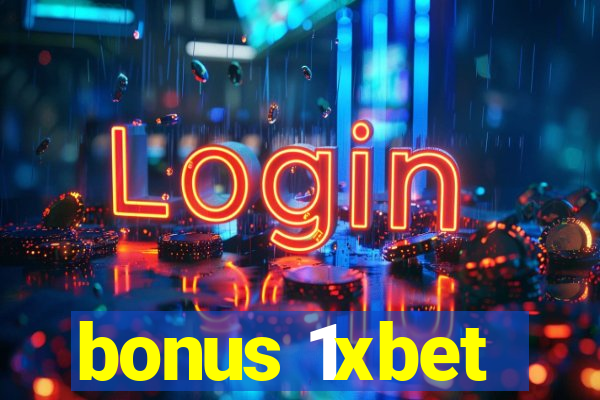 bonus 1xbet