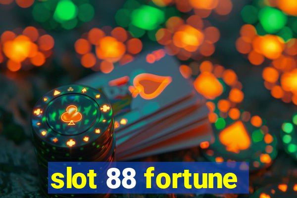 slot 88 fortune