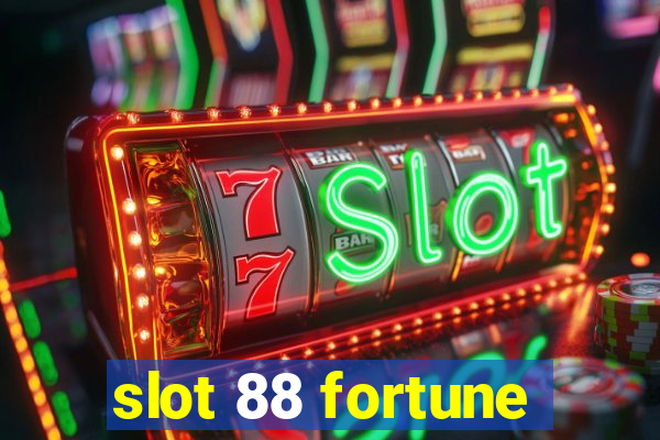 slot 88 fortune