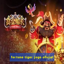 fortune tiger jogo oficial