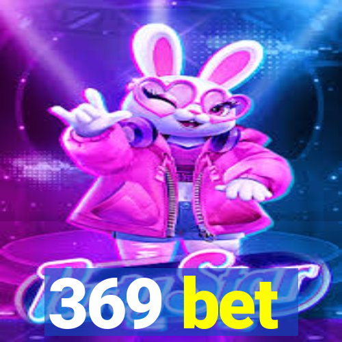 369 bet