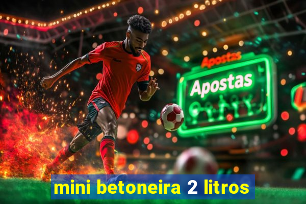 mini betoneira 2 litros